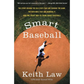 Smart Baseball: The Story Behind the Old STATS That Are Ruining the Game, the New Ones That Are Running It, and the Right Way to Think about Baseball - Paperback