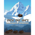 Zack the Yak's Mountaintop Adventure - Paperback