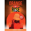 Orange Will Rise - Paperback