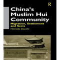 China's Muslim Hui Community: Migration, Settlement and Sects - Paperback