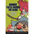 Grimms' Tales Around the Globe: The Dynamics of Their International Reception - Paperback