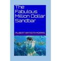 The Fabulous Million Dollar Sandbar - Paperback