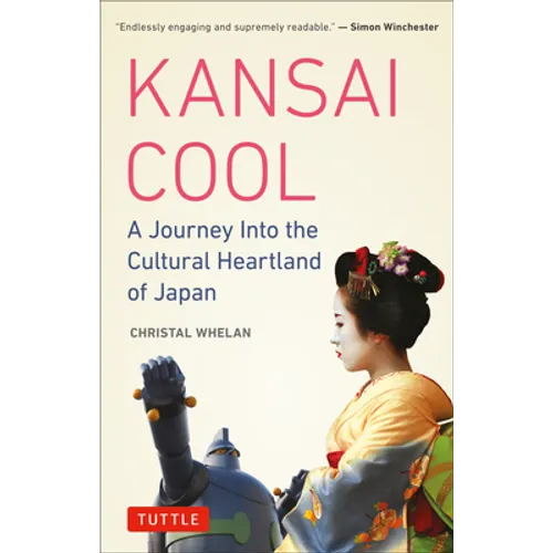 Kansai Cool: A Journey Into the Cultural Heartland of Japan - Paperback