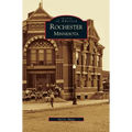 Rochester, Minnesota - Hardcover