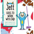 Jett Goes to Work with Dad - Hardcover