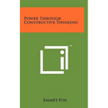 Power Through Constructive Thinking - Hardcover
