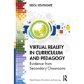 Virtual Reality in Curriculum and Pedagogy: Evidence from Secondary Classrooms - Paperback