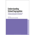 Understanding School Segregation: Patterns, Causes and Consequences of Spatial Inequalities in Education - Paperback