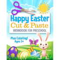 Happy Easter Cut and Paste Workbook for Preschool: Coloring and Cutting Kids Activity Book Easter Basket Stuffer - Paperback