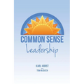 Common Sense Leadership - Paperback
