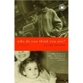 Who Do You Think You Are?: A Memoir - Paperback