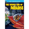 The Wrong Side of Paradise & The Involuntary Immortals - Paperback