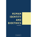 Human Identity and Bioethics - Paperback
