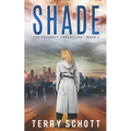 Shade: The Exigency Chronicles: Book 3 - Paperback