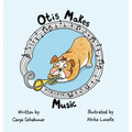 Otis Makes Music - Hardcover
