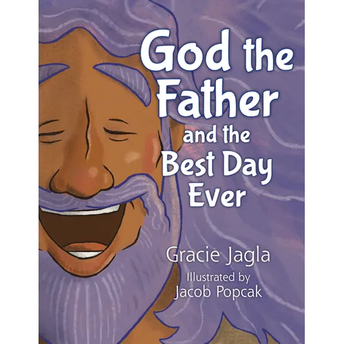 God the Father and the Best Day Ever - Hardcover