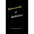 Sobreviviendo al Alcoholismo - Paperback