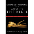 Understanding and Applying the Bible: Revised and Expanded - Paperback