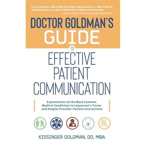 Dr. Goldman's Guide to Effective Patient Communication - Paperback
