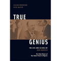 True Genius: The Life and Science of John Bardeen: The Only Winner of Two Nobel Prizes in Physics - Paperback