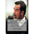 26 Days With Saddam Hussein: An Interview Before His Death - Paperback