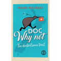 Doc Why Not: The doctor Kiwis trust - Paperback