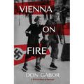 Vienna on Fire: A WWII Story of Survival - Paperback