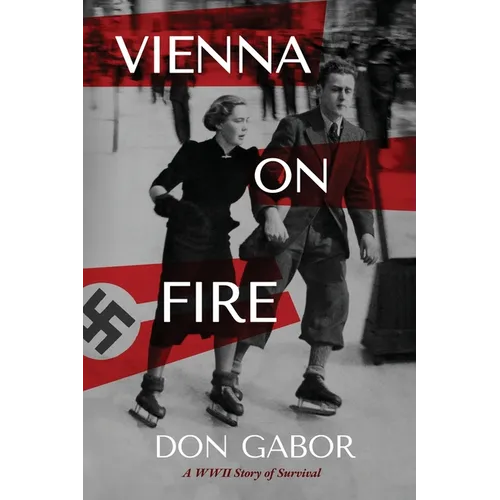 Vienna on Fire: A WWII Story of Survival - Paperback