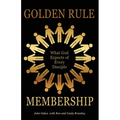 Golden Rule Membership: What God Expects of Every Disciple - Paperback