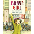 Brave Girl: Clara and the Shirtwaist Makers' Strike of 1909 - Hardcover
