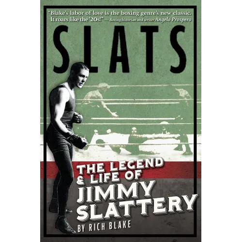 Slats: The Legend and Life of Jimmy Slattery - Paperback