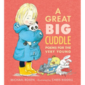 A Great Big Cuddle: Poems for the Very Young - Hardcover