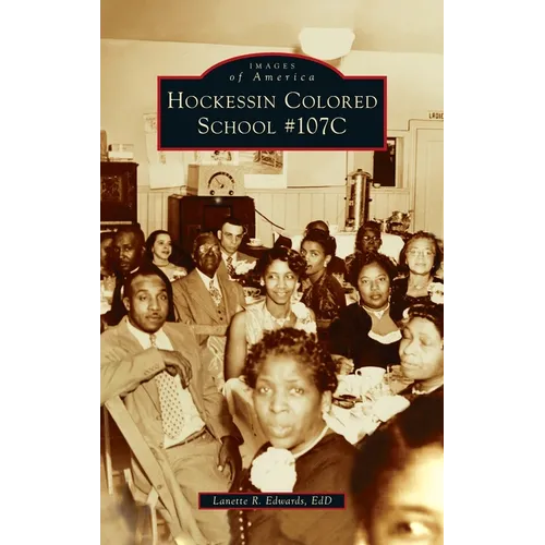 Hockessin Colored School #107c - Hardcover