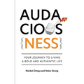 AudaciousNess: Your Journey To Living A Bold And Authentic Life - Paperback