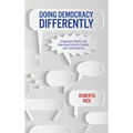 Doing Democracy Differently: Indigenous Rights and Representation in Canada and Latin America - Hardcover