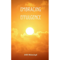 Embracing Effulgence - Paperback