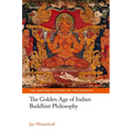 The Golden Age of Indian Buddhist Philosophy in the First Millennium CE - Hardcover