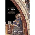 Confessions of a Bishop: A Guide to Augustine's Confessions - Paperback