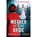 Mother of the Bride: An addictive and jaw-dropping psychological thriller with a mind-blowing twist - Paperback