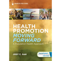 Health Promotion Moving Forward: A Population Health Approach - Paperback