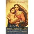 Horror and Hope: The Conflicted Legacy of Christianity - Paperback