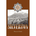 A Brief History of Silverton - Paperback