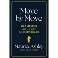 Move by Move: Life Lessons on and Off the Chessboard - Hardcover