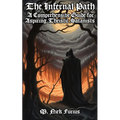 The Infernal Path: A Comprehensive Guide for Aspiring Theistic Satanists - Paperback