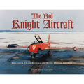 The Red Knight Aircraft: Includes Civilian Revivals and Static Display Aircraft - Paperback