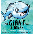 The Giant Fish & Jonah: A Bible story from a unique perspective - Hardcover