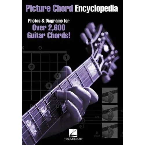 Picture Chord Encyclopedia Guitar Chord Book Over 2,600 Chords with Photos and Diagrams Essential Guitar Reference for All Levels - Paperback