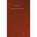 The Ballad of St. Barbara - Hardcover