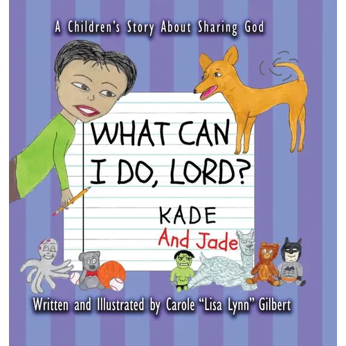 What Can I Do, Lord? Kade and Jade - Hardcover