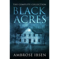 Black Acres: The Complete Collection - Paperback